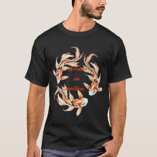 Koi fish with saying T-Shirt