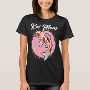 Koi Mum Japanese Koi Carp Nishikigoi Fish Mothers  T-Shirt