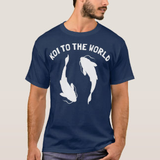 Koi to the World Shirt Funny Koi Fish