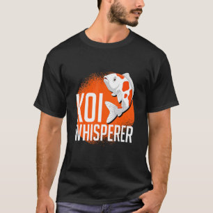 Koi Whisperer Fish Pond 2 T-Shirt