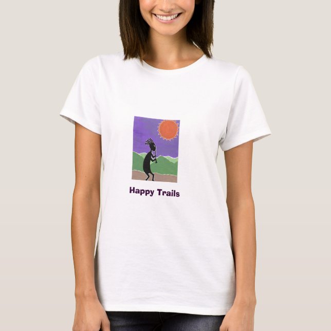 Kokopelli, Happy Trails T-Shirt (Front)
