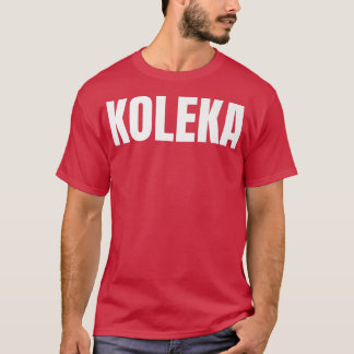 Koleka Problem Truck Driver Professional Driver Tr T-Shirt