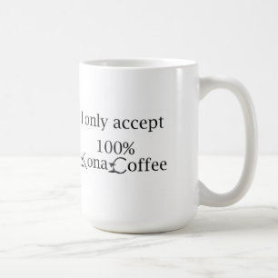 Kona Coffee Mug - I Only Accept 100% Kona Coffee