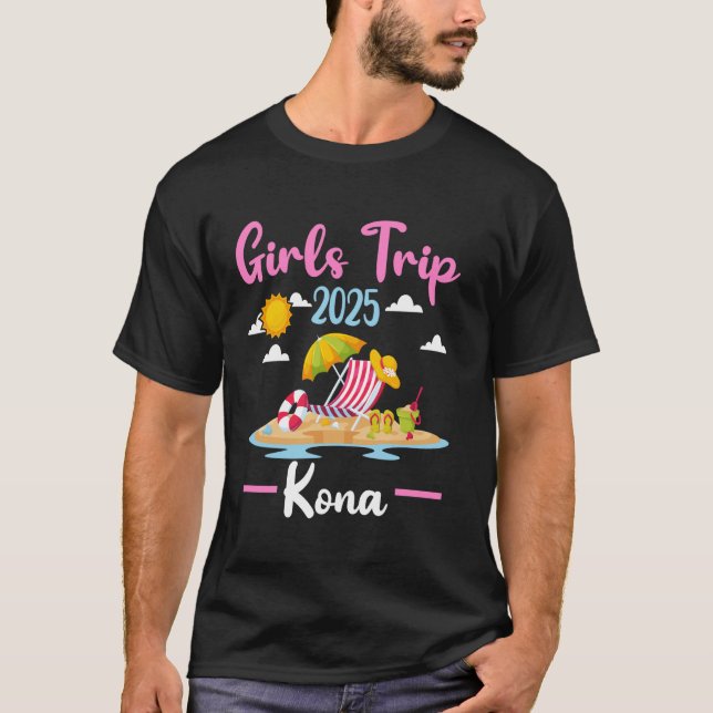 Kona Hawaii Beach Girls Trip 2025 Summer Vacation  T-Shirt (Front)