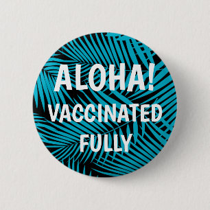 Kona Palms Hawaiian Leaf Aloha Vaccinated 6 Cm Round Badge