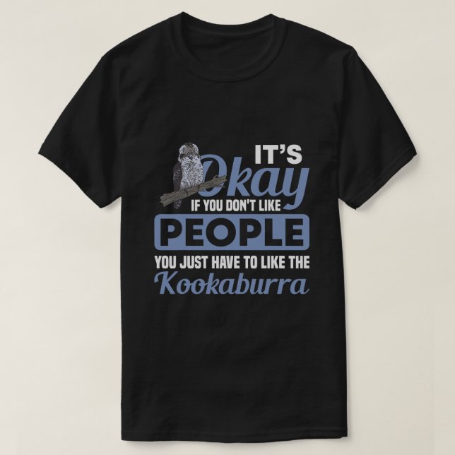 Kookaburra Quote for a Australia Kookaburra Fan Bi T-Shirt (Design Front)