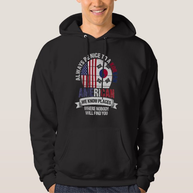 Korean American We know Places where South Korea F Hoodie (Front)