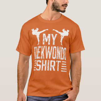 Korean Martial Arts My Taekwondo T-Shirt