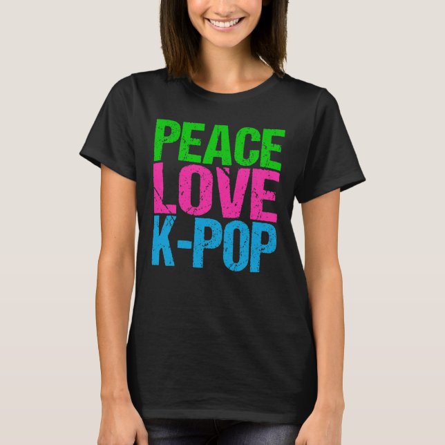 Korean Pop Music Peace Love K-Pop T-Shirt (Front)