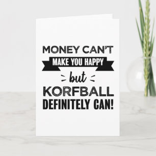 Korfball makes you happy Funny Gift Card