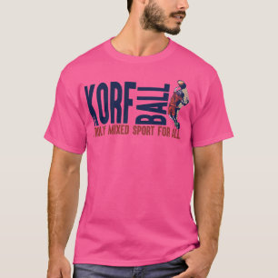 KorfBall Truly Mixed Sport For All KorfBall T-Shirt