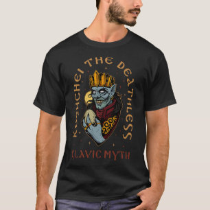 Koshchei Deathless Ancestry Paganism Ukraine Mytho T-Shirt