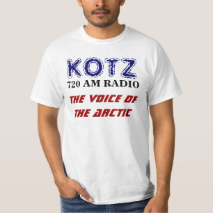 KOTZ, VOICE OF THE ARCTIC, 720 AM RADIO T-Shirt