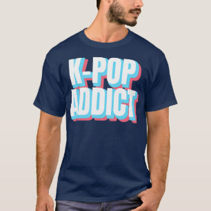 KPop Addict T-Shirt
