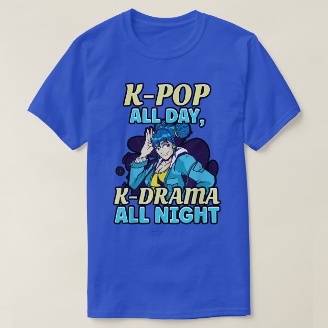 Kpop All Day, Kdrama All Night Anime ga 526 T-Shirt (Design Front)