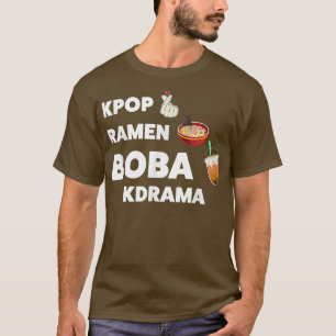Kpop ramen boba kdrama K-pop girl T-Shirt