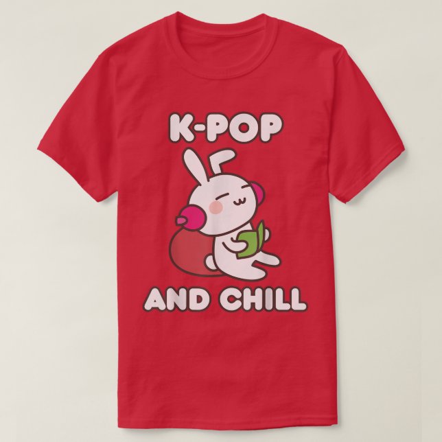 KPopKPop And ChillCute Kawaii Clothing  T-Shirt (Design Front)