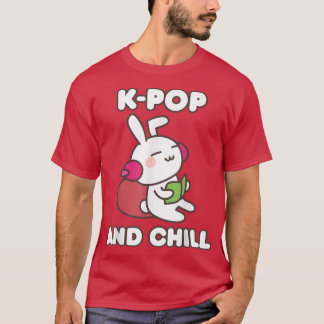 KPopKPop And ChillCute Kawaii Clothing  T-Shirt