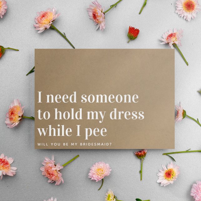 Kraft Hold My Dress Funny Bridesmaid Proposal Card (Creator Uploaded)