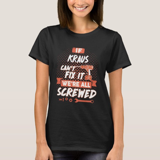 KRAUS Shirt, KRAUS Funny Shirts (Front)