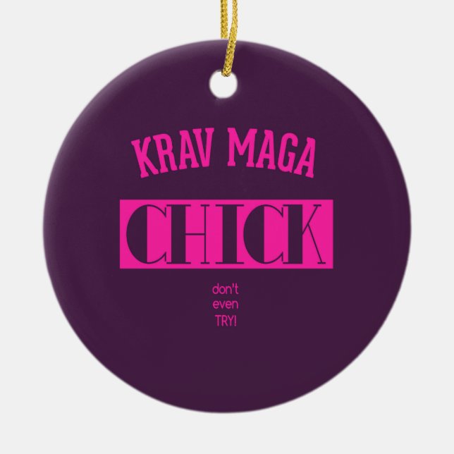 Krav Maga Chick - Dont even try Ceramic Tree Decoration (Front)