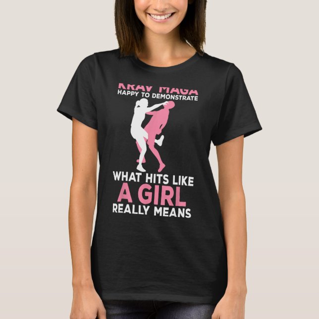 Krav Maga Demonstrate Hits Like A Girl Krav Maga M T-Shirt (Front)