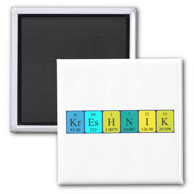 Kreshnik periodic table name magnet (Front)