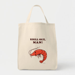 Krill Out Man Tote Bag