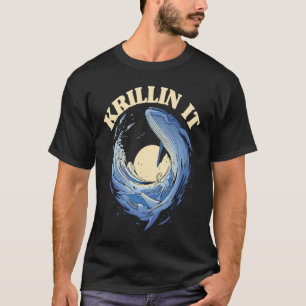 Krillin It  Whale Watching T-Shirt