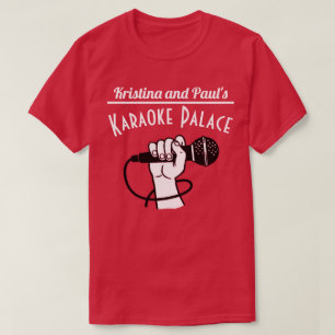 Kristina and Paul's Karaoke Palace T-Shirt