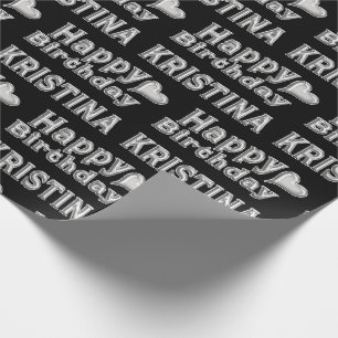Kristina Happy Birthday silver black gift Wrapping Paper