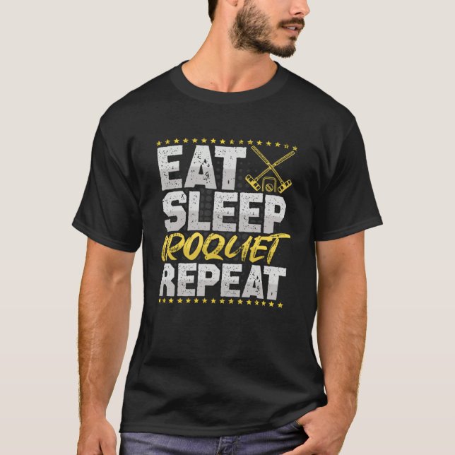 Kroquet Eat Sleep Repeat Croquet Ball Hobby Croque T-Shirt (Front)