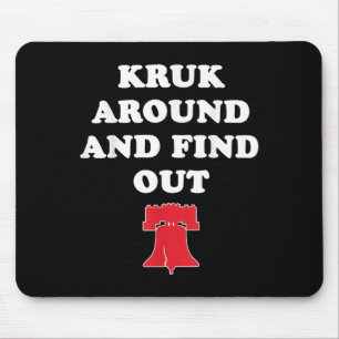 Kruk Around And Find Out Mouse Mat