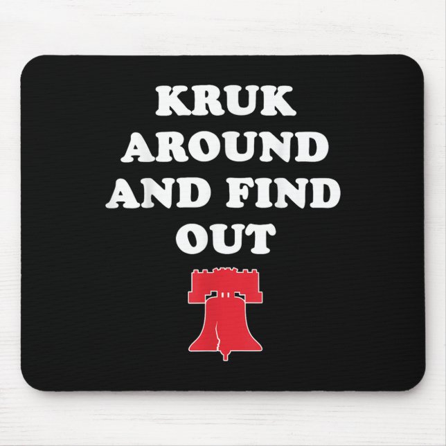 Kruk Around And Find Out  Mouse Mat (Front)