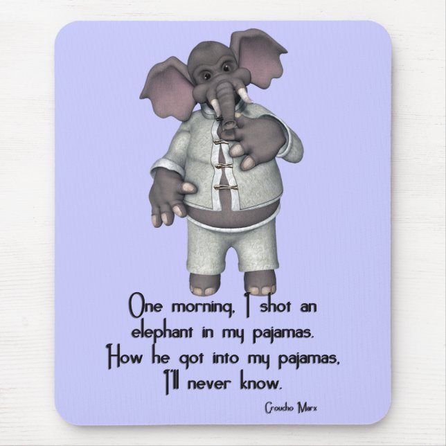 KRW Funny Elephant in Pyjamas Groucho Marx Quote Mouse Mat (Front)