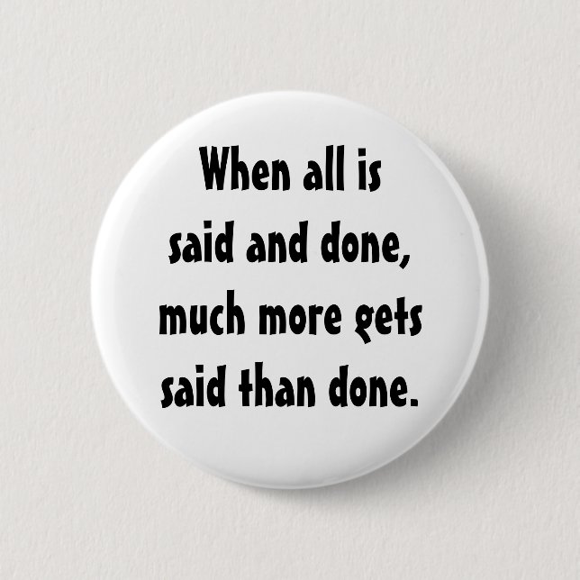 KRW Funny When All Is Said and Done 6 Cm Round Badge (Front)