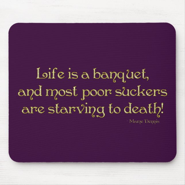 KRW Life is a Banquet Mame Quote Mouse Mat (Front)