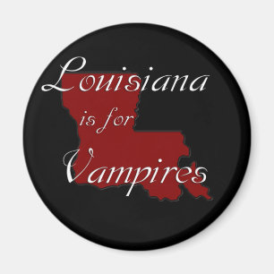 KRW Louisiana is for Vampires Magnet