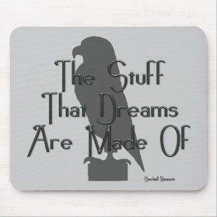 KRW The Stuff That Dreams Are Made Of Quote Mouse Mat