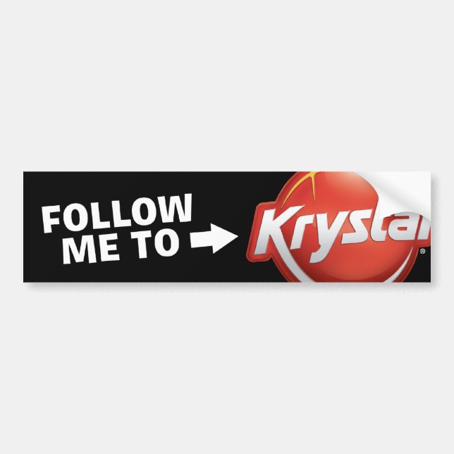 Krystal Follow Me Bumper Sticker (Front)