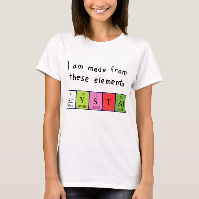 Krystal periodic table name shirt (Front)