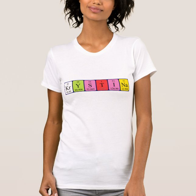 Krystina periodic table name shirt (Front)