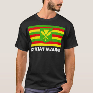 Ku Kia Mauna   We are Mauna Kea  T-Shirt