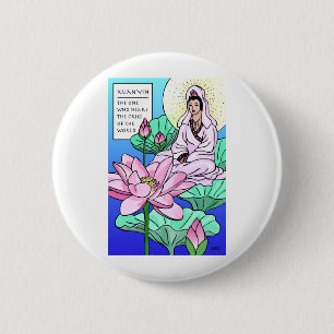 Kuan Yin, Quan Yin, Hears Your Cries 6 Cm Round Badge