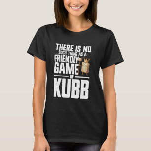 Kubb Legend Viking Chess King Lawn Game Set Kubb T-Shirt