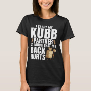 Kubb Player Viking Chess Legend Lawn Game Set Kubb T-Shirt