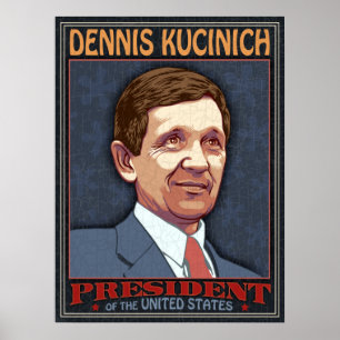 Kucinich, President Poster