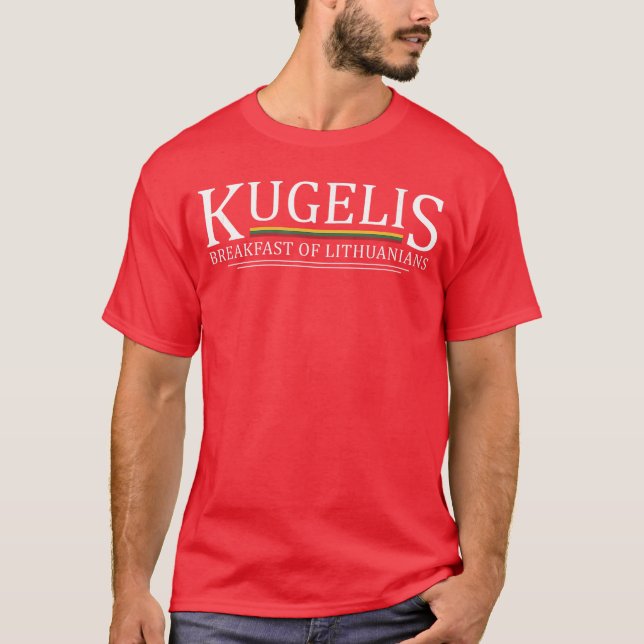 Kugelis Breakfast Of Lithuanians Funny Lithuanian  T-Shirt (Front)