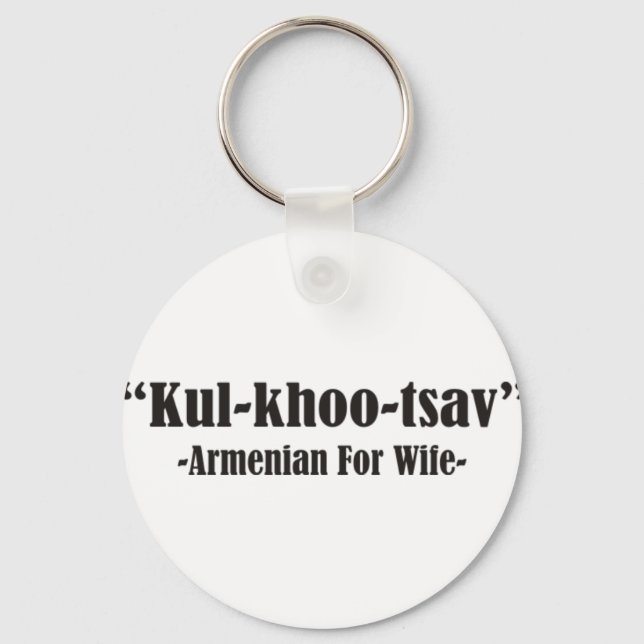 Kul-Khoo-tsav Armenian For Wife Key Ring (Front)