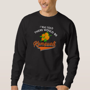 Kumquat Tree Fruit Recipes Orange Plant Marmalade Sweatshirt